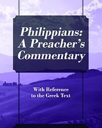 Philippians: A Preacher’s Commentary: With Reference to the Greek Text